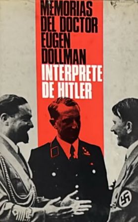 Memorias del doctor Eugen Dollmann, intérprete de Hitler / Tapa Dura