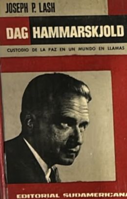 Dag Hammarskjöld: Custodio de la paz en un mundo en llamas / Tapa Dura