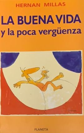 La buena vida y la poca vergüenza