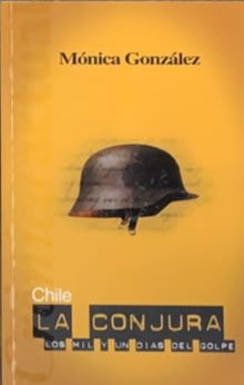 Chile: La conjura - Los mil y un días del golpe