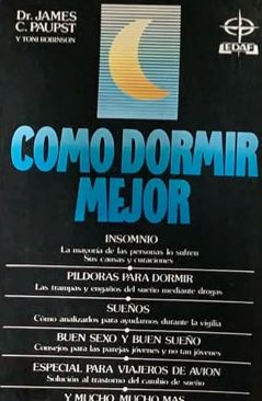 Cómo dormir mejor: Insomnio - Píldoras para dormir - Sueños - Buen sexo y buen sueño - Especial para viajeros de avión - Y mucho, mucho más
