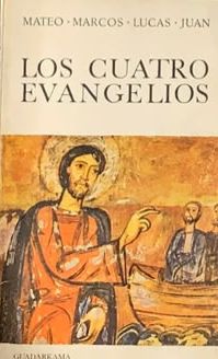 Los cuatro evangelios. Mateo, Marcos, Lucas y Juan