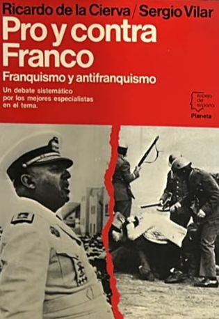 Pro y contra Franco: Franquismo y antifranquismo
