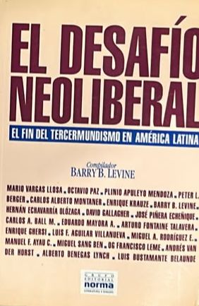 El desafío neoliberal: El fin del tercermundismo en América Latina