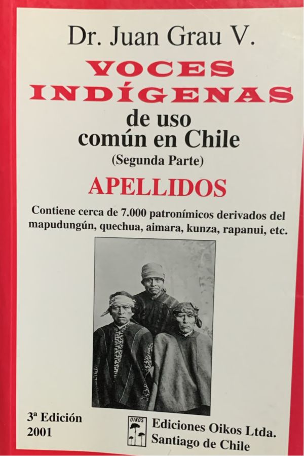 Voces indígenas de uso común en Chile. Segunda parte: Apellidos
