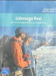 Liderazgo real: De los fundamentos a la práctica