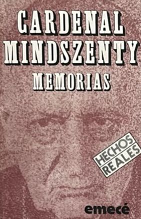 Cardenal Mindszenty: Memorias