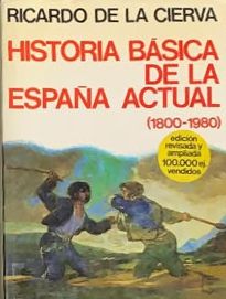 Historia básica de la España actual (1800-1980) / Tapa Dura