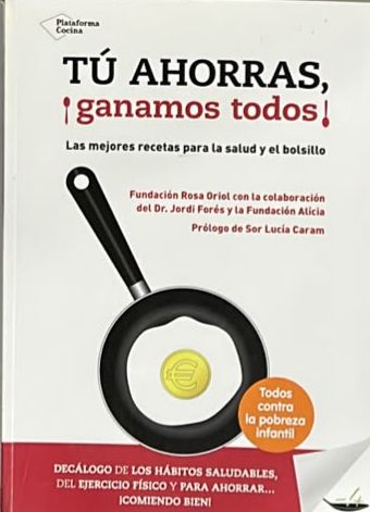 Tú ahorras, ¡ganamos todos!: Las mejores recetas para la salud y el bolsillo