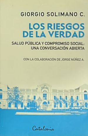 Los riesgos de la verdad: Salud pública y compromiso social. Una conversación abierta