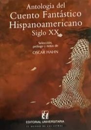 Antología del cuento fantástico hispanoamericano: Siglo XX
