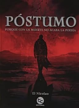Póstumo: Porque con la muerte no acaba la poesía