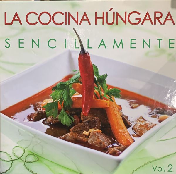 La cocina húngara sencillamente. Vol. 2 / Tapa Dura