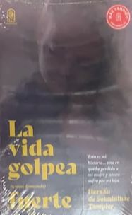 La vida golpea (a veces demasiado) fuerte