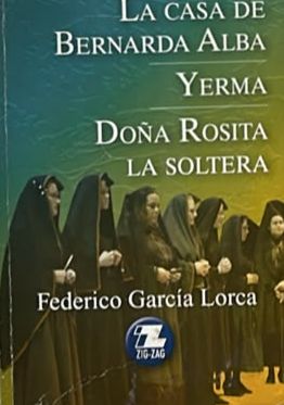 La casa de Bernarda Alba · Yerma · Doña Rosita la soltera