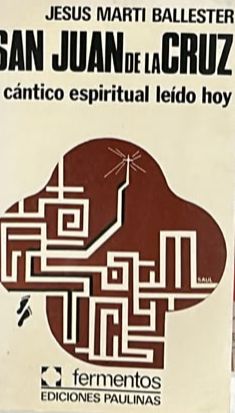 San Juan de la Cruz: Cántico espiritual leído hoy