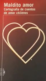 Maldito amor: Cartografía de cuentos de amor chilenos