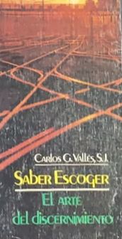 Saber escoger: El arte del discernimiento