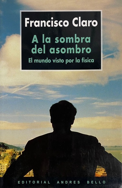 A la sombra del asombro: El mundo visto por la 