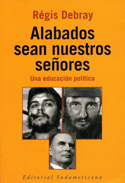 Alabados sean nuestros señores: Una educación política