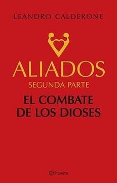 Aliados segunda parte: El combate de los dioses