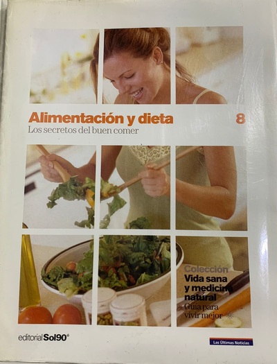 Alimentaciòn y dieta 8 : Los secretos del buen comer