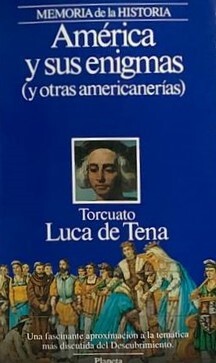 América y sus enigmas ( y otras americanerías) 
