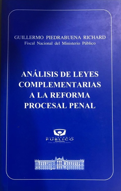 Análisis de leyes complementarias a la reforma procesal penal
