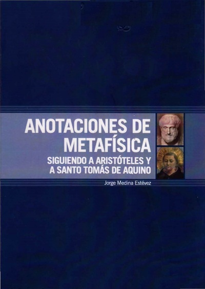 Anotaciones de metafísica: siguiendo a Aristoteles y a Santo Tomás de Aquino 