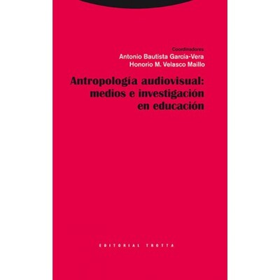 Antropología audiovisual: medios e investigación en educación
