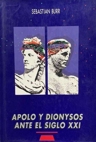 Apolo y Dionysos ante el siglo XXI / tapa dura 