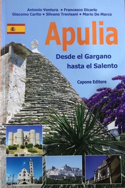 Apulia : Desde el gargano hasta el Salento