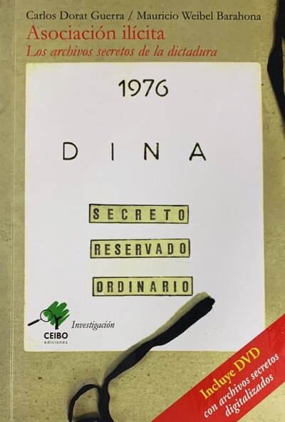 Asociación Ilícita: Los archivos secretos de la dictadura. 1976 Dina Secreto reservado ordinario (Incluye CD)_imagen