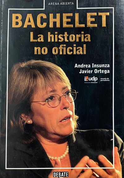 Bachelet: La historia no oficial