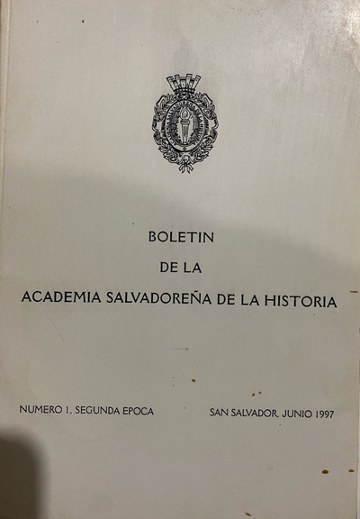 Boletín de la academia salvadoreña de la historia, número 1, segunda época
