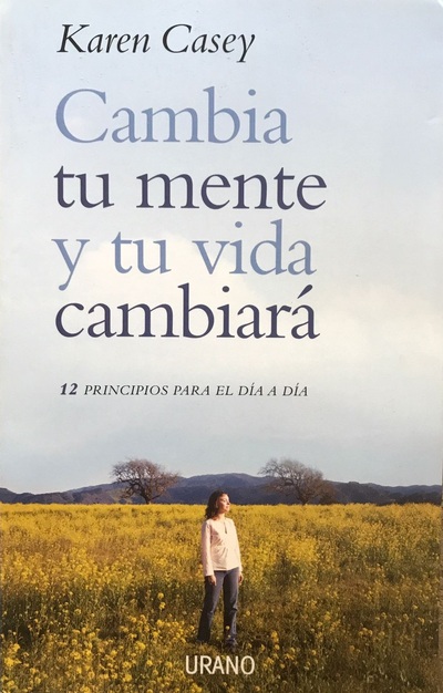 Ecolectura - Cambia tu mente y tu vida cambiará: 12 principios para el ...