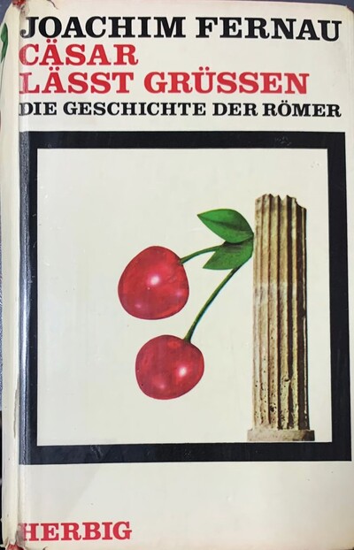 Cäsar Lässt grüssen: Die geschichte der romer / Tapa Dura 
