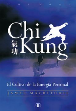 Chi Kung: El cultivo de la energía personal