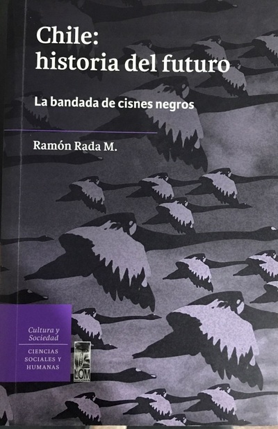 Chile : historia del futuro. La bandada de cisnes negros_imagen