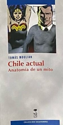 Chile actual: Anatomía de un mito	