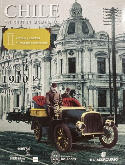 Chile, en cuatro momentos 1910: Prensa y Publicidad, Tecnología y Modernización, Volumen II
