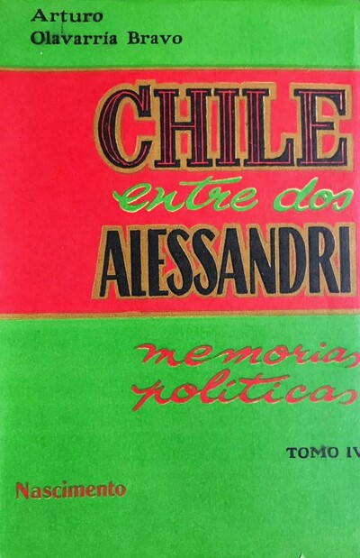 Chile entre dos Alessandri: Memorias políticas, Tomo IV_imagen