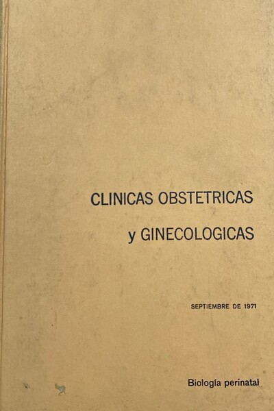 Clínicas obstetricas y ginecologicas, Septiembre De 1971: Biología perinatal