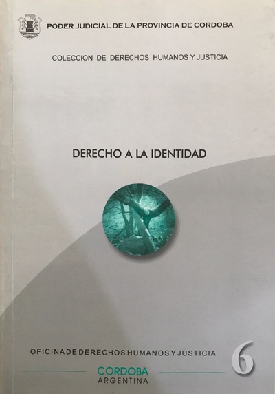 Colección de derechos humanos y Justicia : Derecho a la Identidad