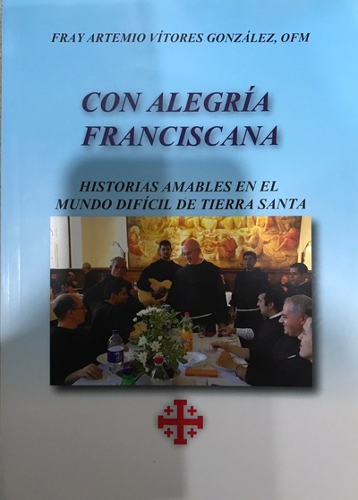 Con alegría Franciscana : Historias amables en el mundo difícil de tierra Santa_imagen