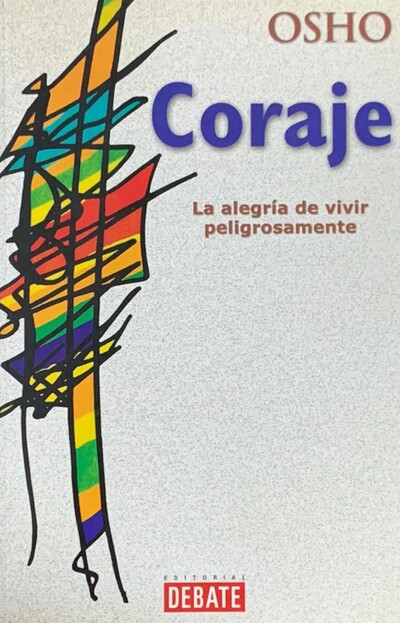 Coraje: La alegría de vivir peligrosamente