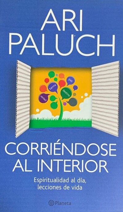 Corrièndose al interior: Espiritualidad al dìa, lecciones de vida