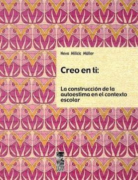 Creo en ti: La construcción de la autoestima en el contexto escolar 