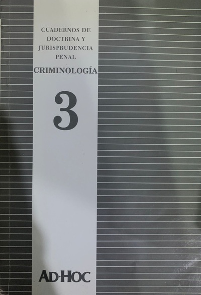Cuadernos de doctrina y jurisprudencia penal : Criminología 3