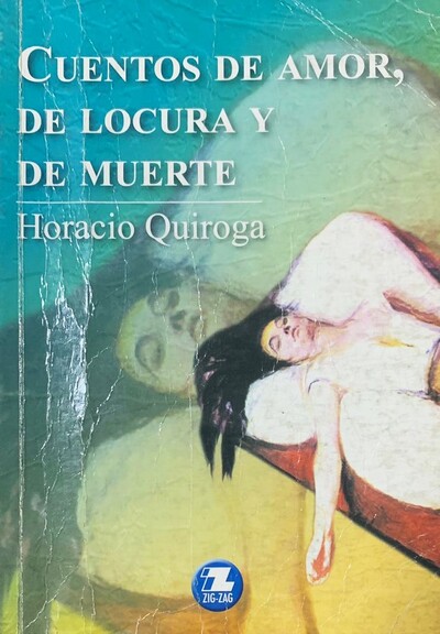 Cuentos de amor, de locura y de muerte 